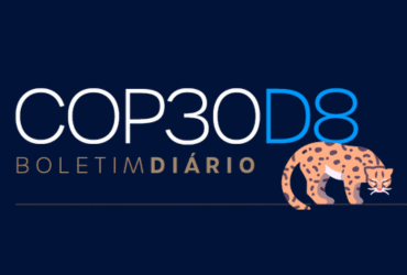 Cobertura COP30 – Dia 08: Segunda semana decisiva se iniciou